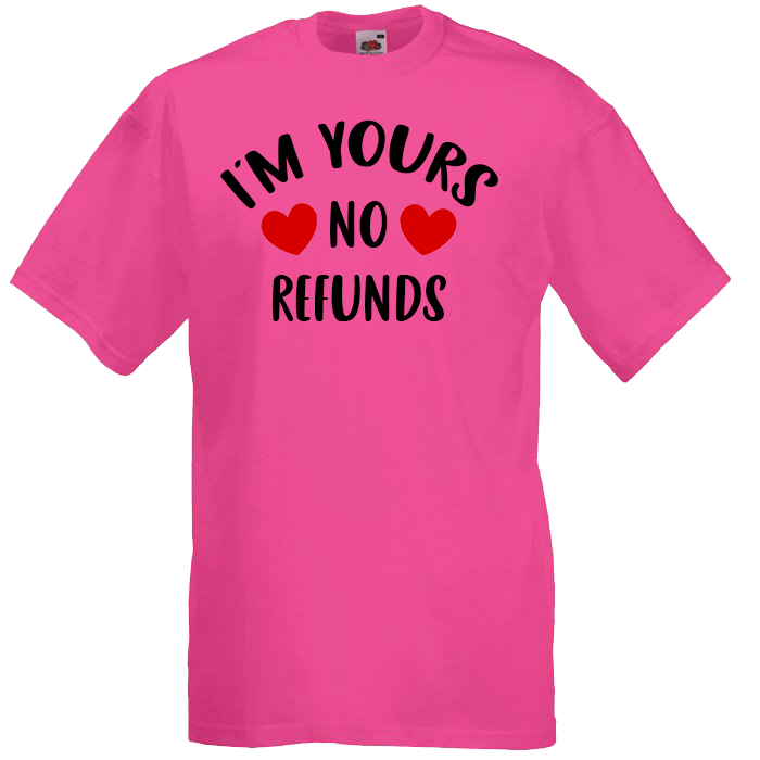 I'm Yours, No Refunds