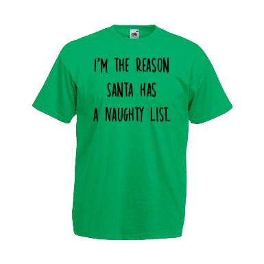 I'm The Reason Santa Has A Naughty List
