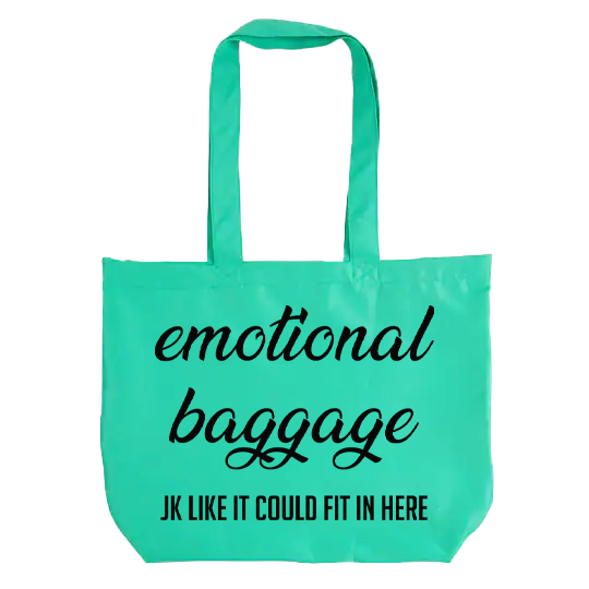 Emotional Baggage JK Like it Could Fit in Here