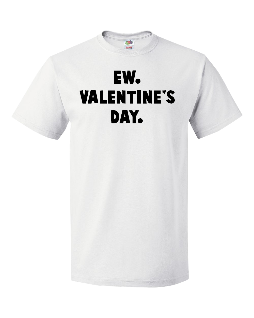 Ew. Valentines's Day.