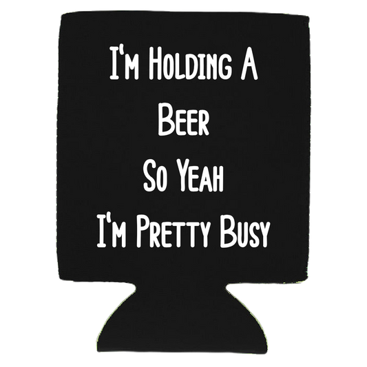 I'm Holding A Beer, So Yeah I'm Pretty Busy