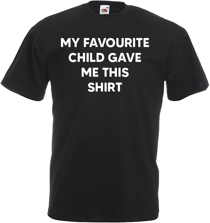 My Favourite Child Gave Me This Shirt