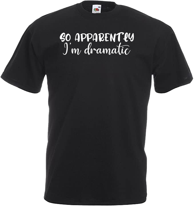 So Apparently, I'm Dramatic