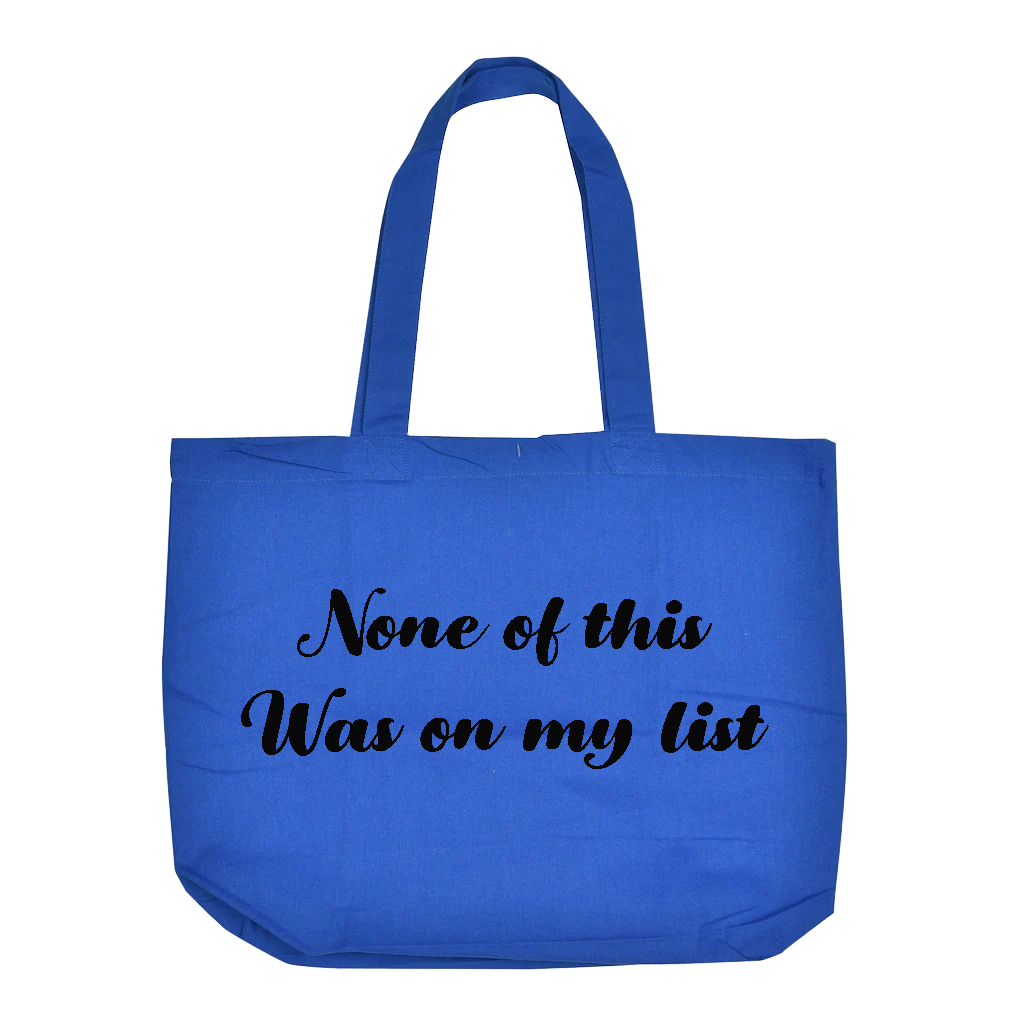 None of This Was on my List