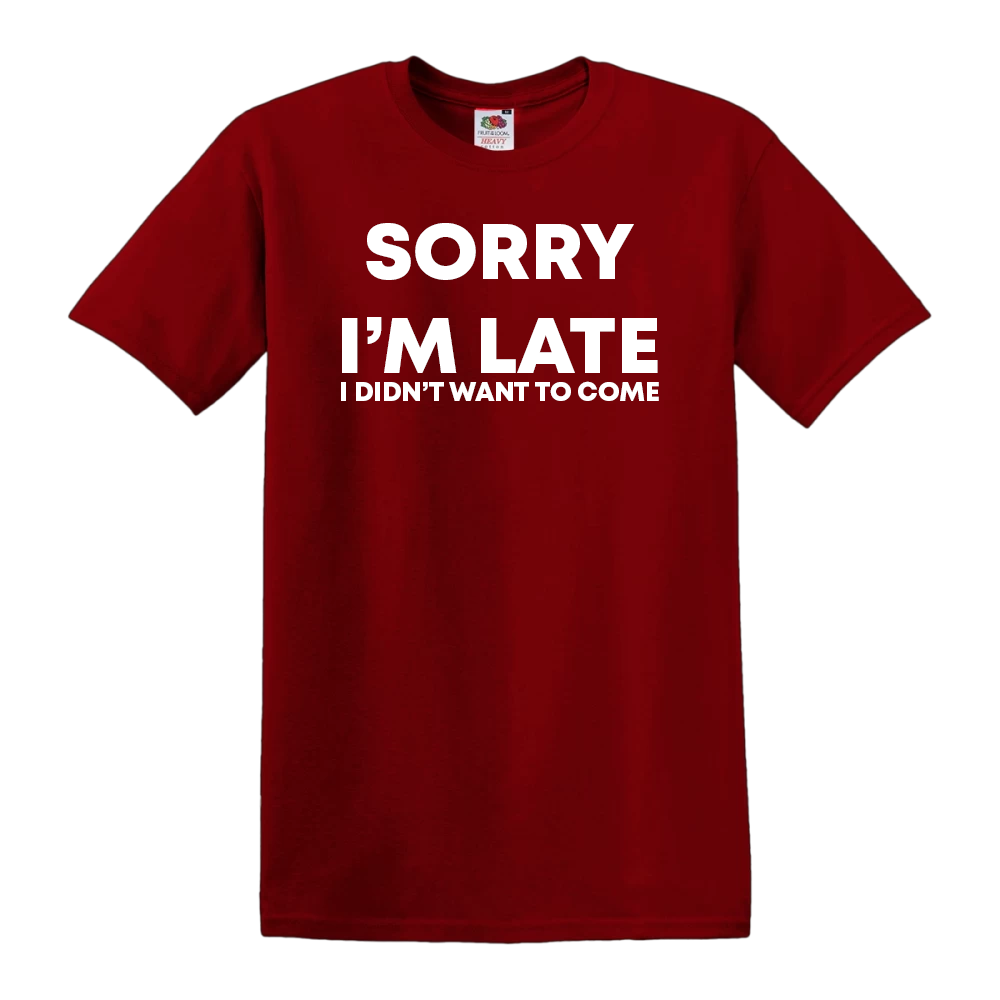 Sorry I'm Late, I Didn't Want to Come
