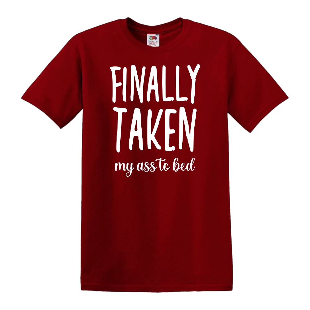 Finally Taken... My Ass To Bed