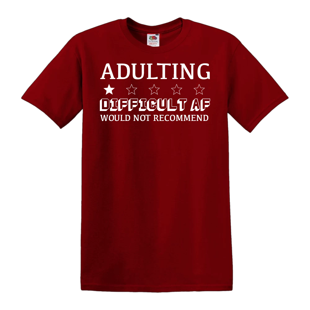 Adulting - Difficult AF Would Not Recommend
