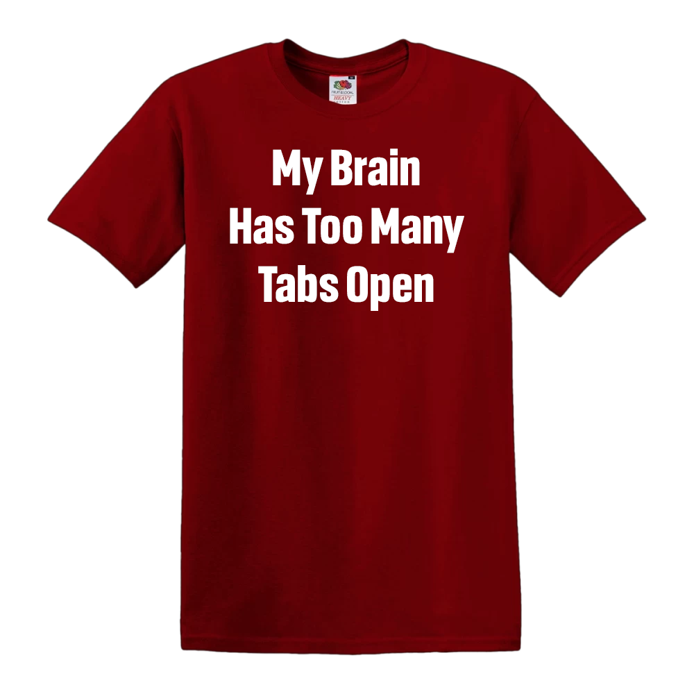 My Brain Has Too Many Tabs Open
