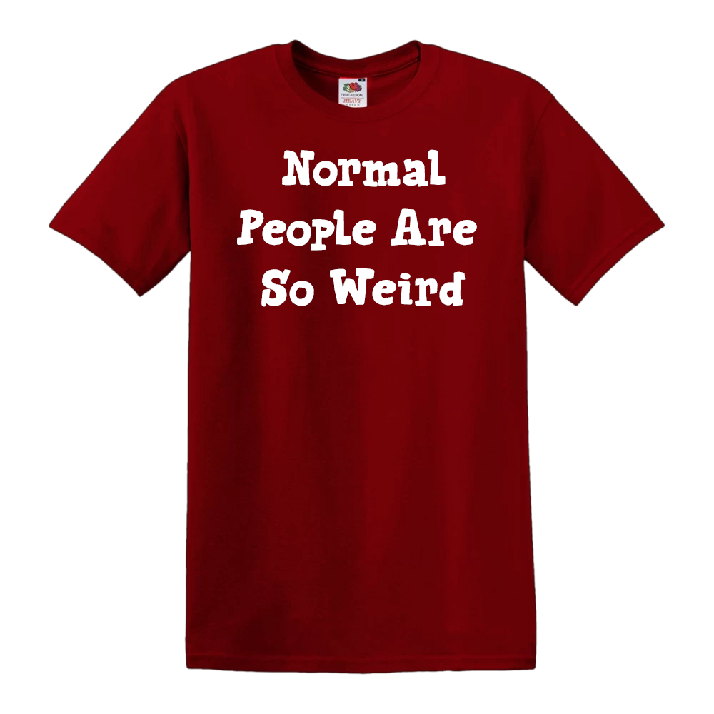 Normal People Are So Weird