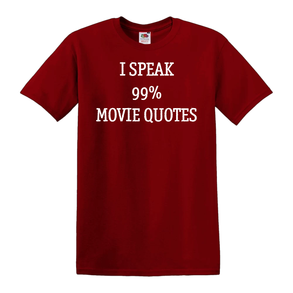 I Speak 99% Movie Quotes