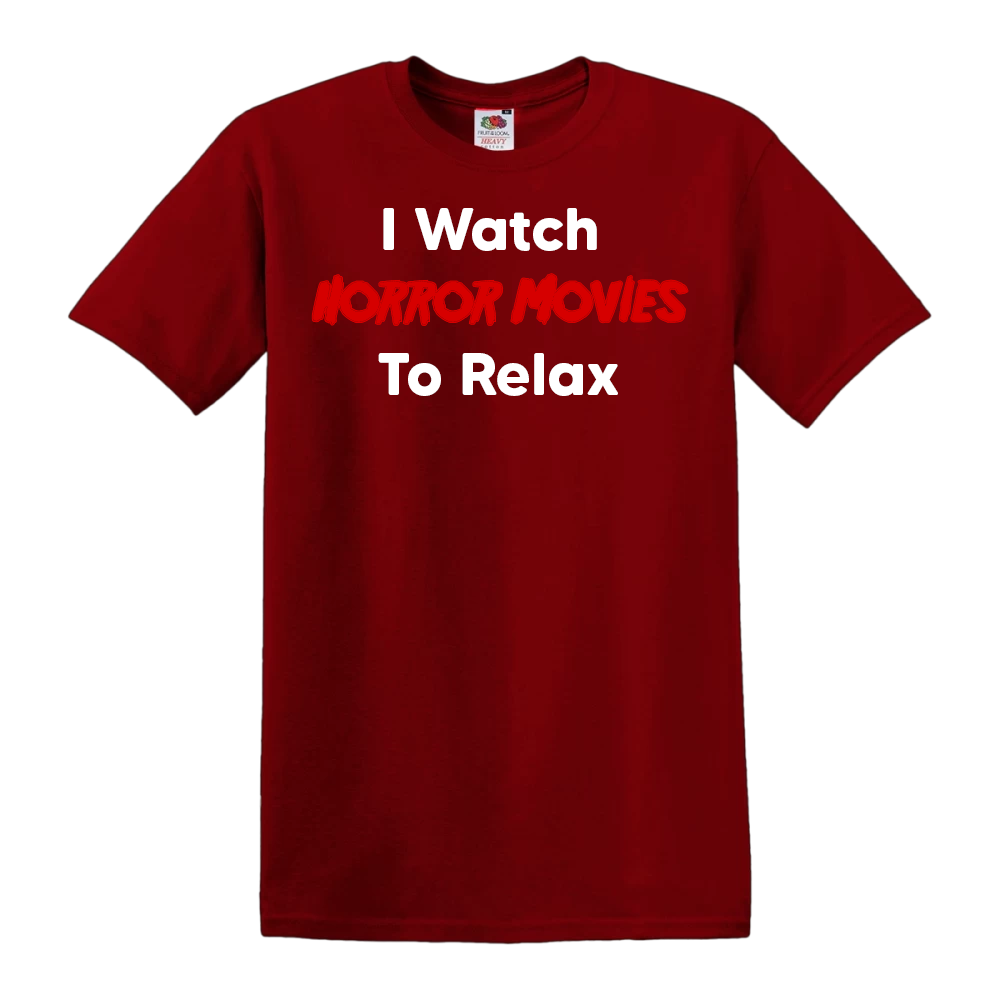 I Watch Horror Movies To Relax