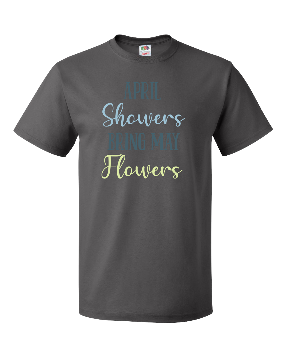 April Showers Bring May Flowers - Spring