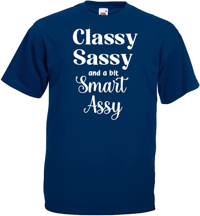Classy, Sassy and a bit Smart Assy