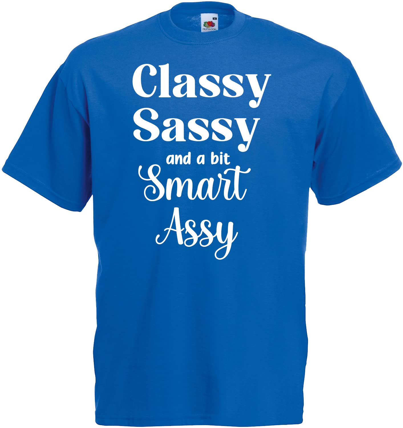 Classy, Sassy and a bit Smart Assy