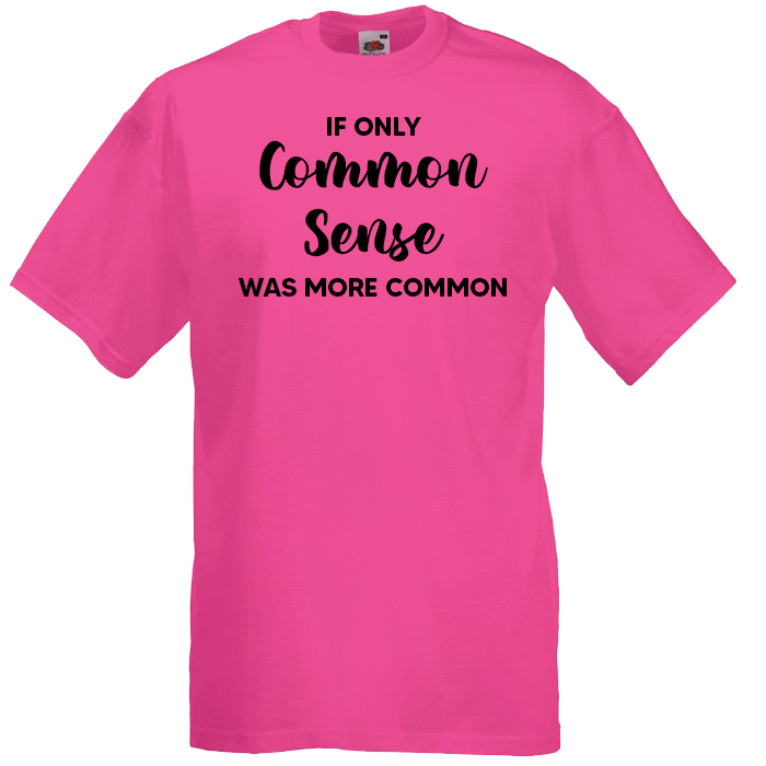 If Only Common Sense Was More Common