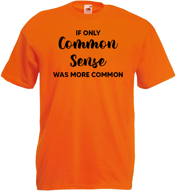 If Only Common Sense Was More Common