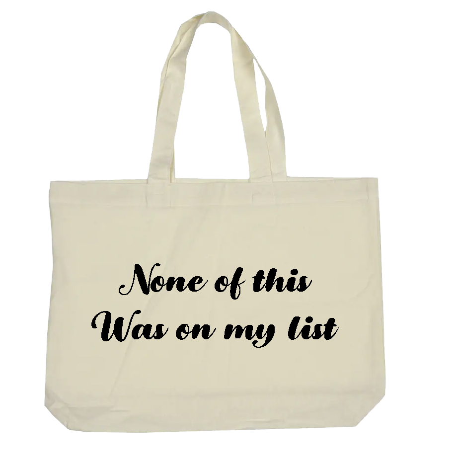 None of This Was on my List