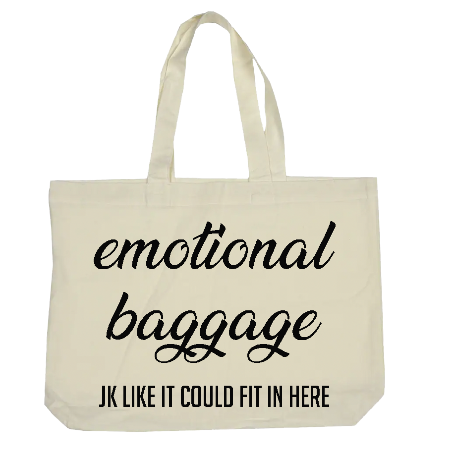 Emotional Baggage JK Like it Could Fit in Here