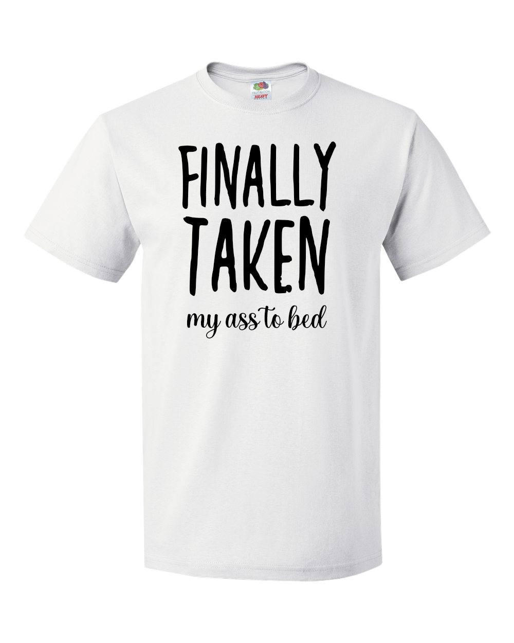 Finally Taken... My Ass To Bed