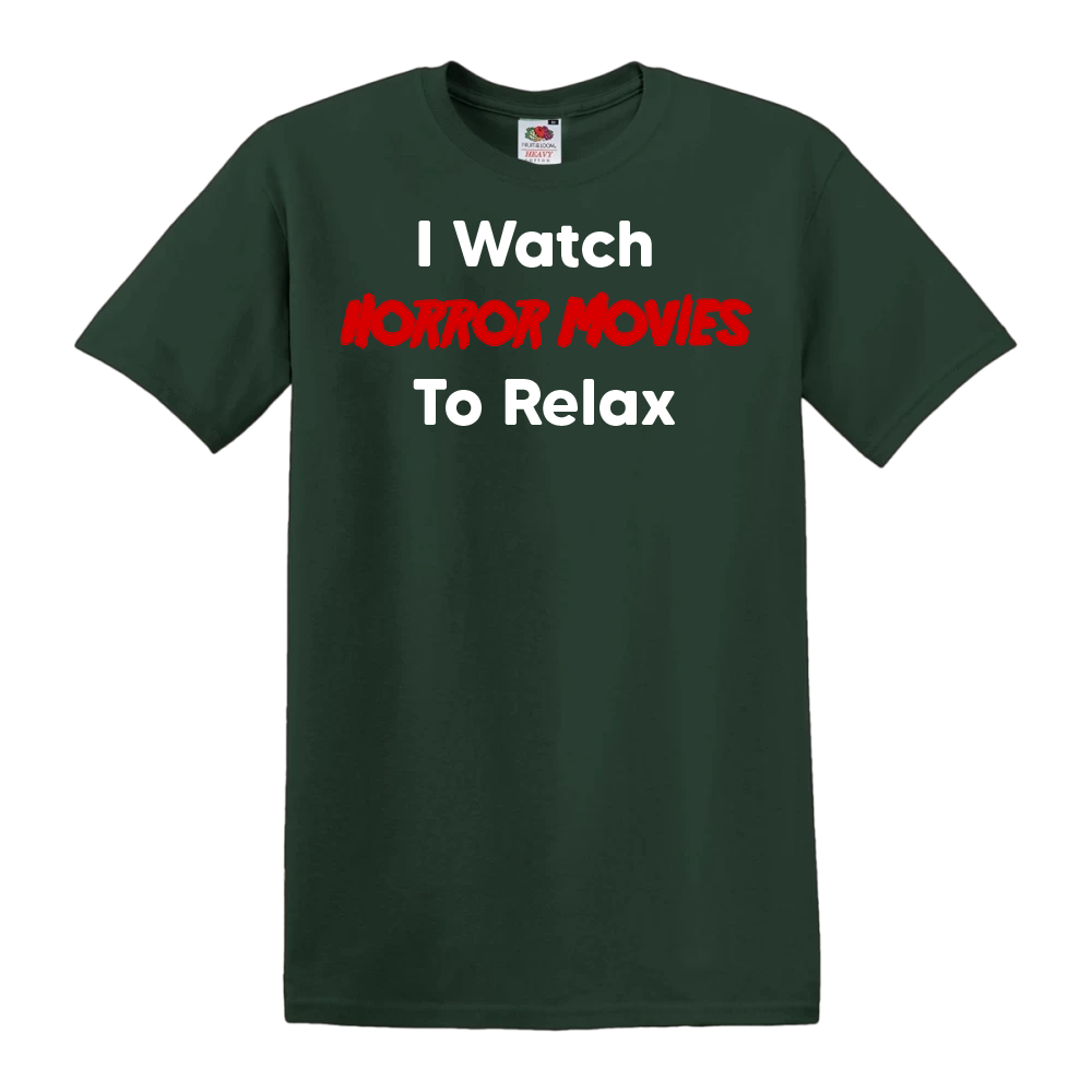 I Watch Horror Movies To Relax