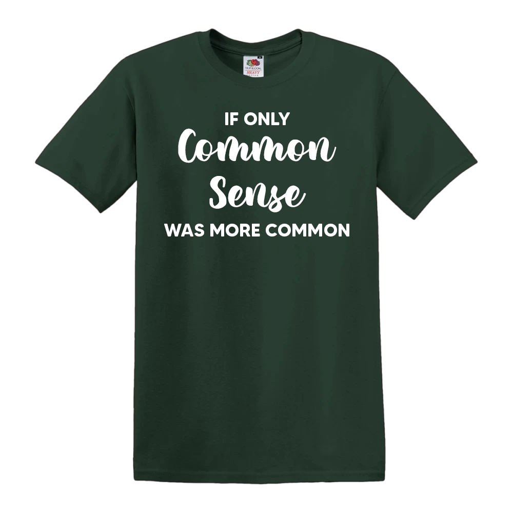 If Only Common Sense Was More Common
