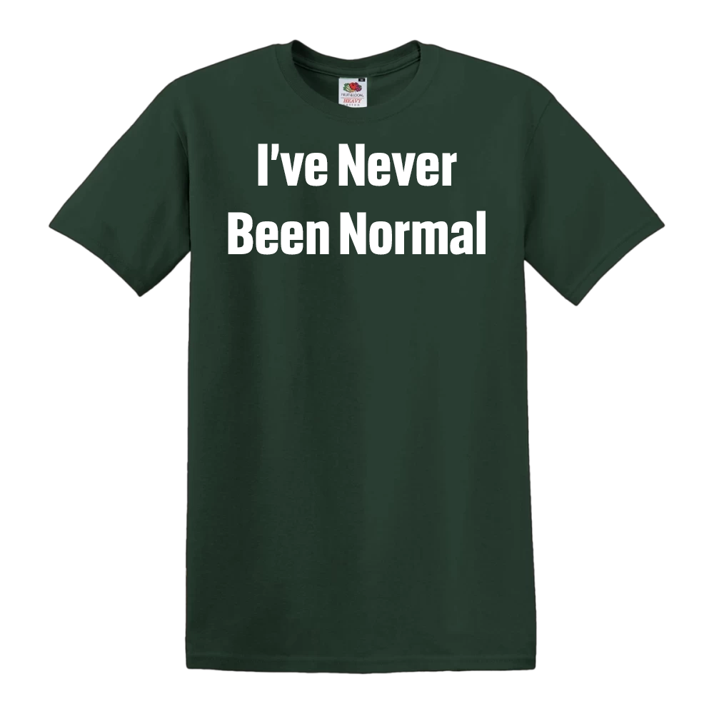 I've Never Been Normal
