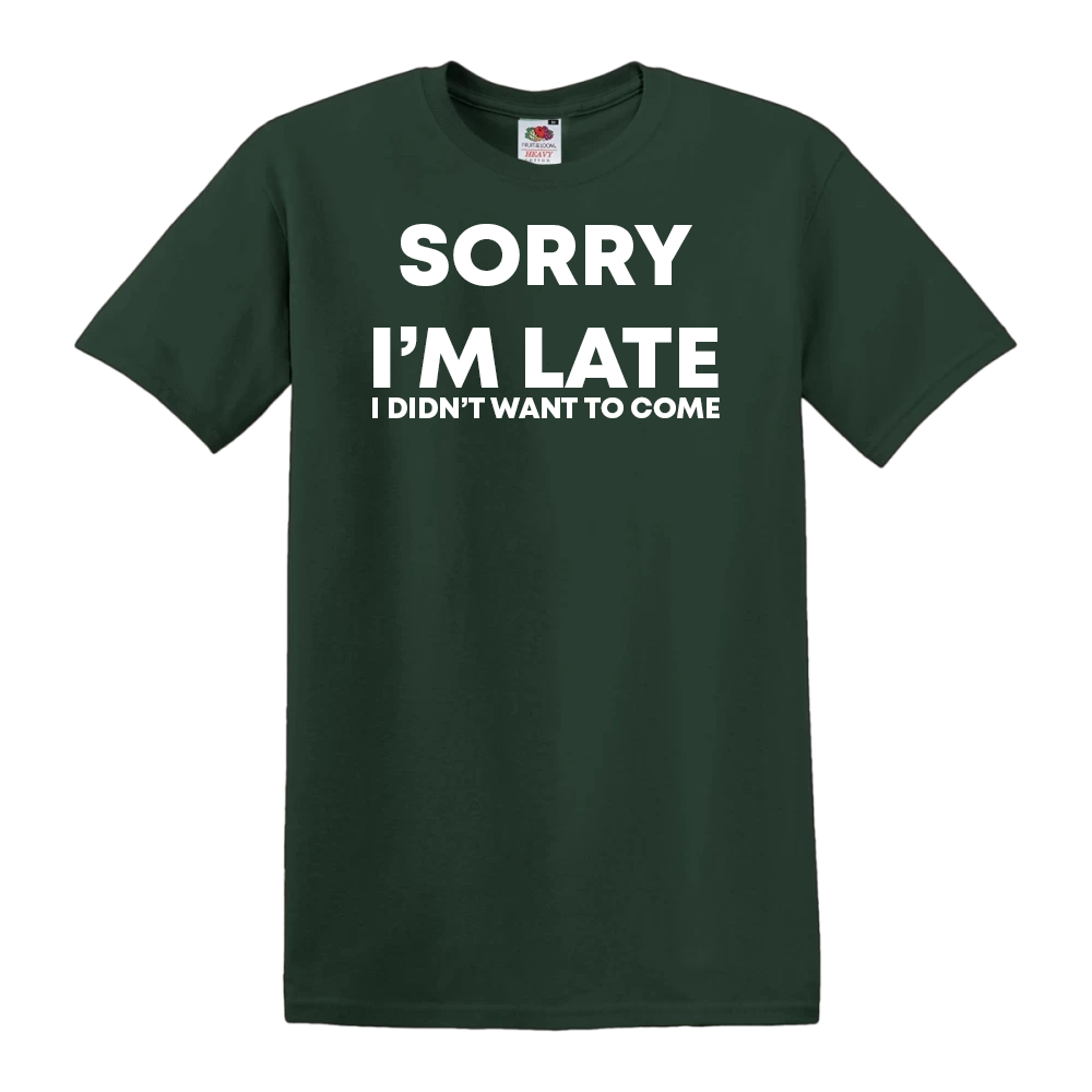 Sorry I'm Late, I Didn't Want to Come