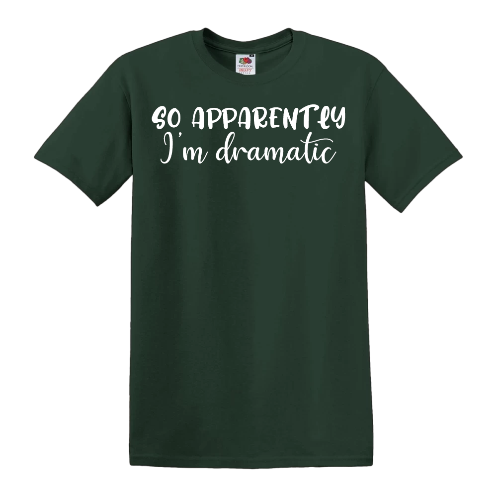 So Apparently, I'm Dramatic