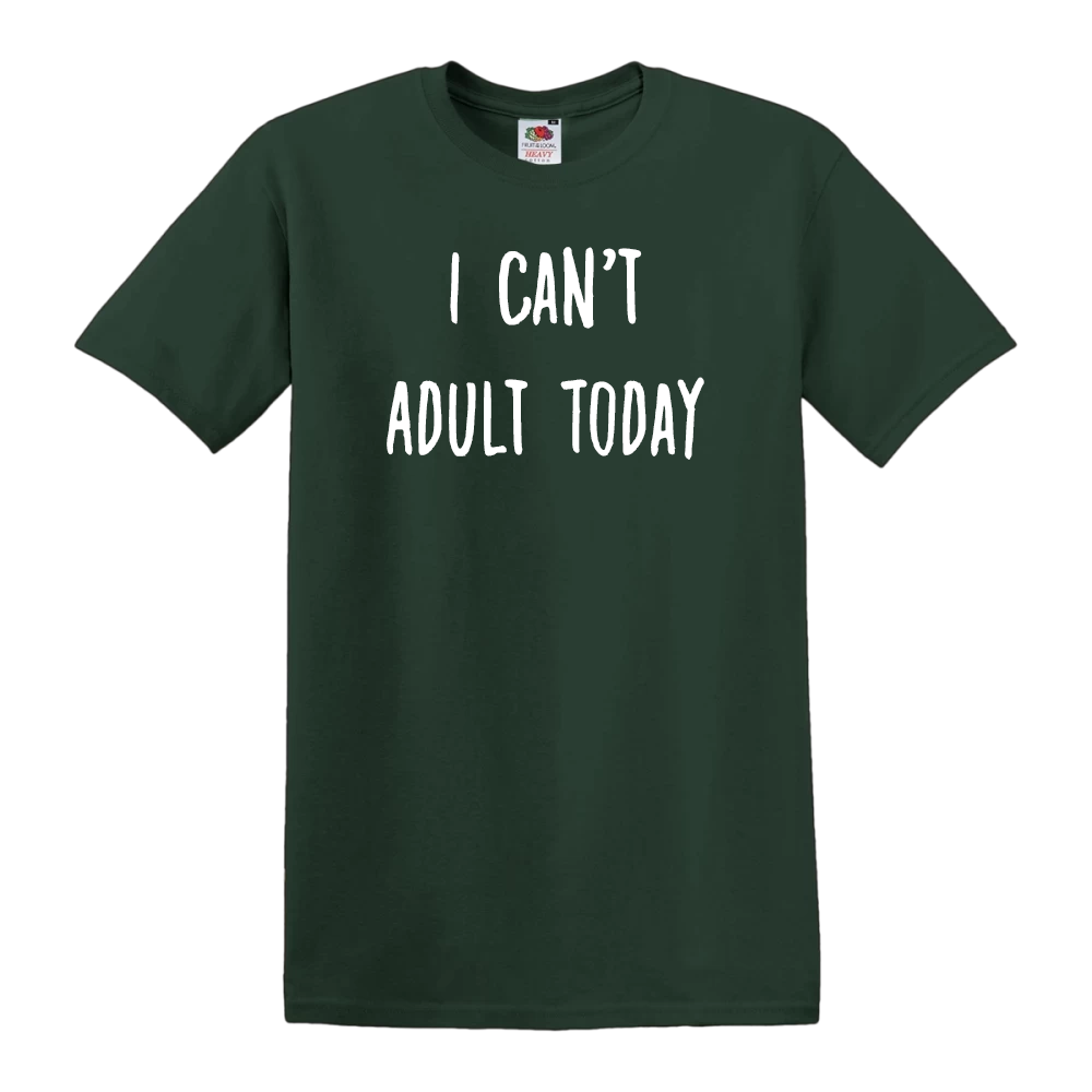 I Can't Adult Today