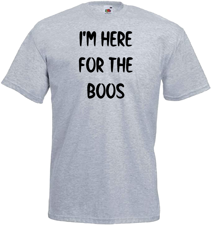 I'm Here For The Boos