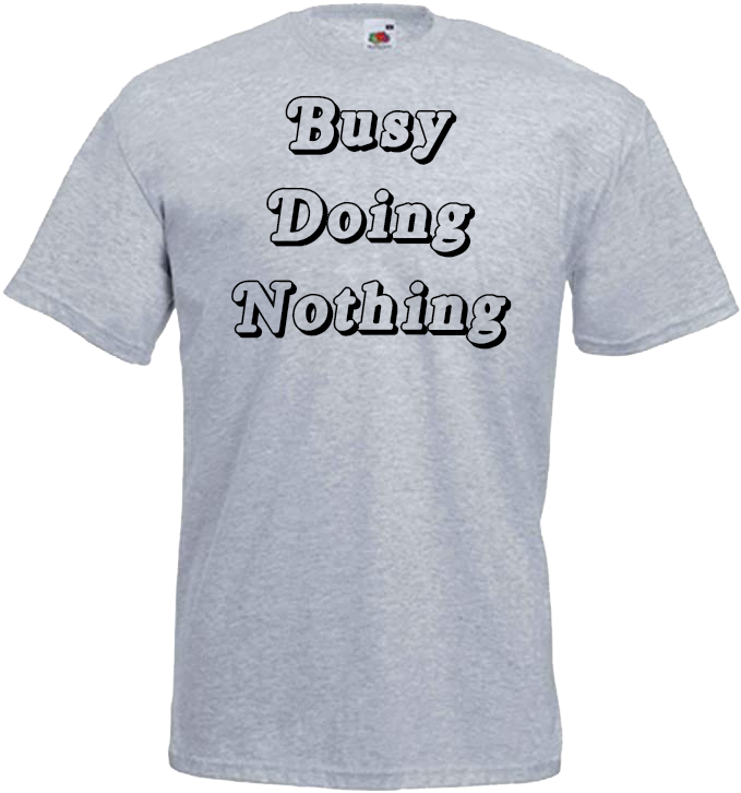 Busy Doing Nothing