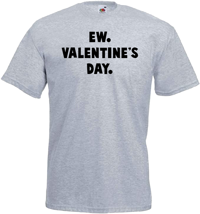 Ew. Valentines's Day.