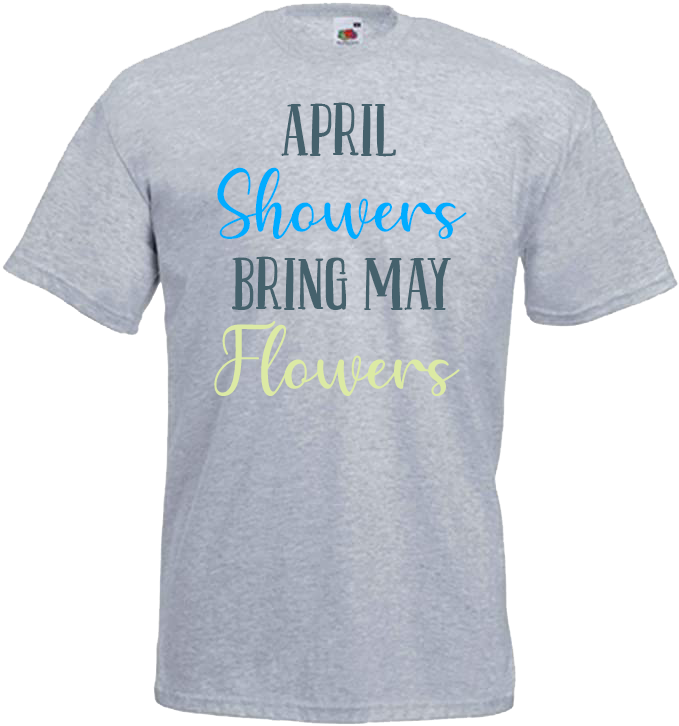 April Showers Bring May Flowers - Spring
