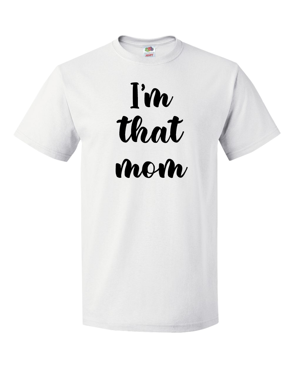 I'm That Mom