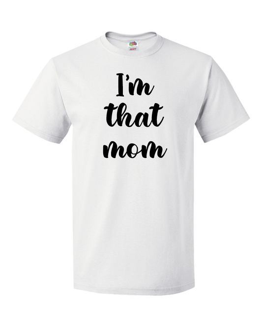 I'm That Mom