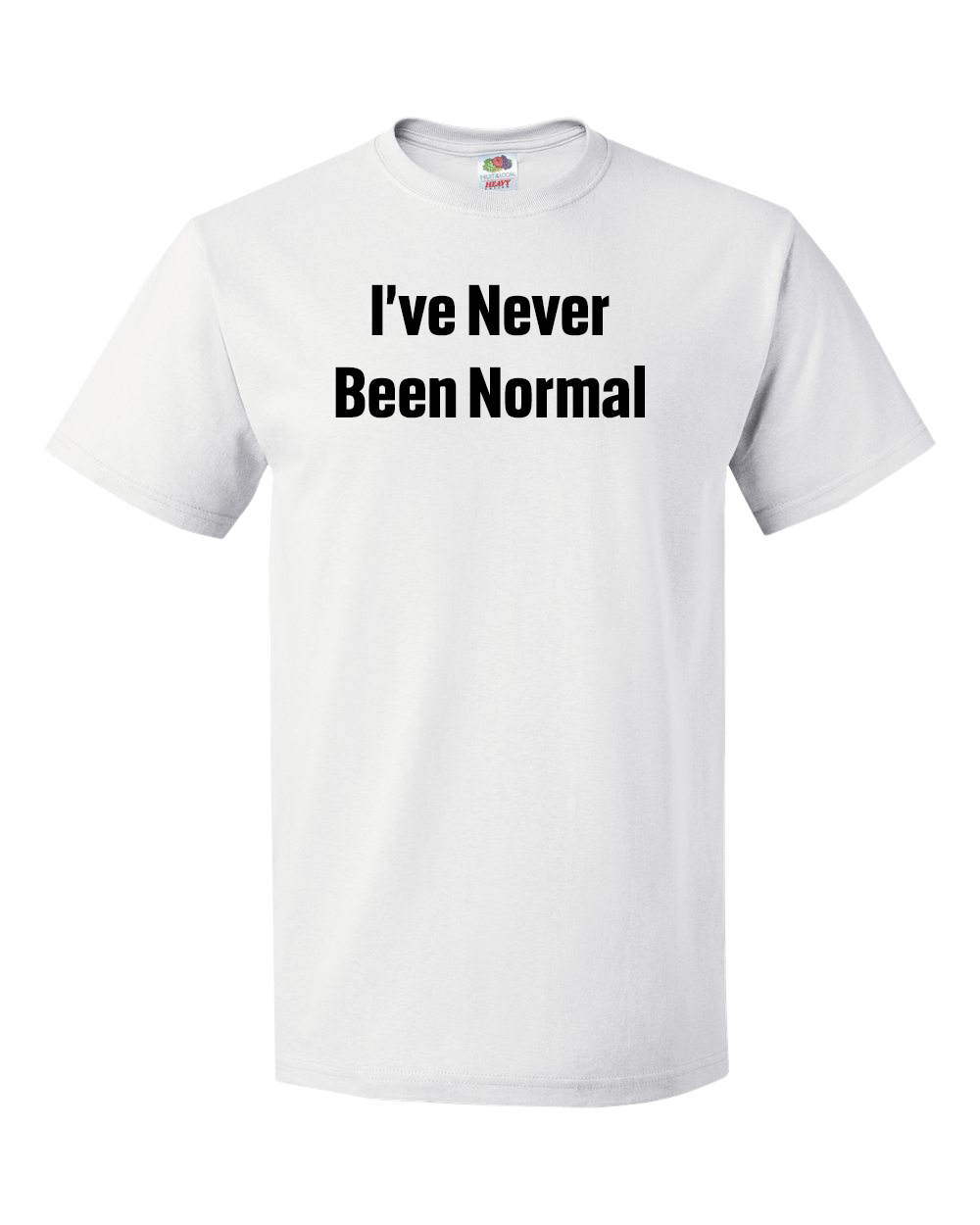 I've Never Been Normal