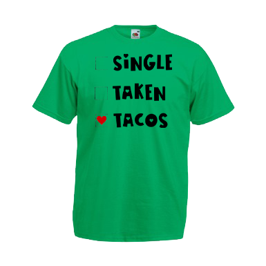 Single, Taken, Tacos