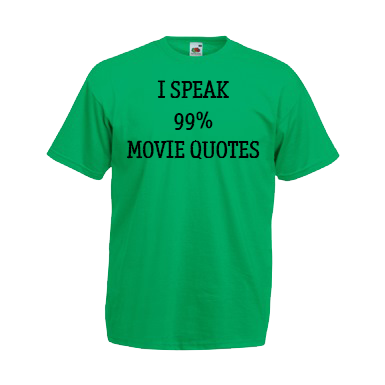 I Speak 99% Movie Quotes