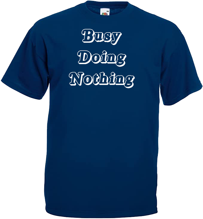 Busy Doing Nothing