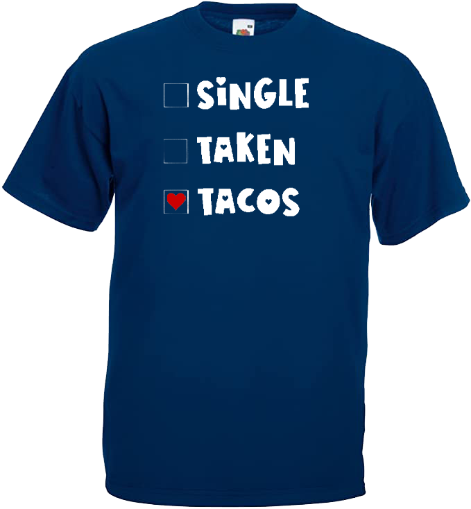 Single, Taken, Tacos