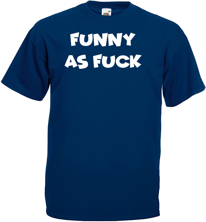 Funny As Fuck