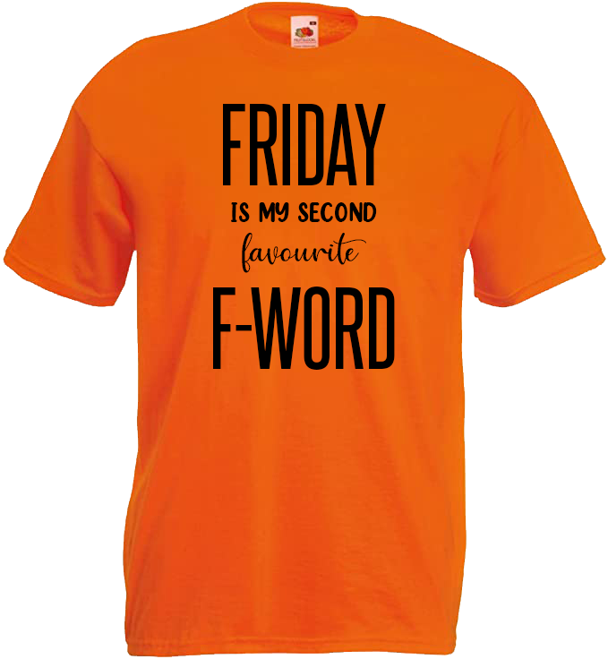 Friday is My Second Favourite F-Word