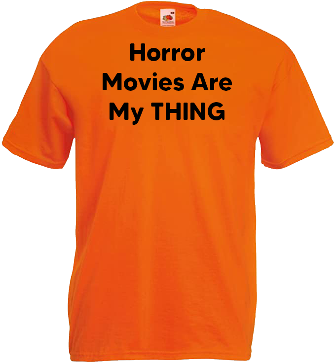 Horror Movies Are My THING