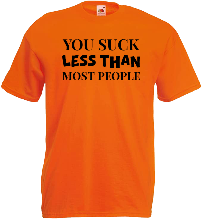 You Suck Less Than Most People