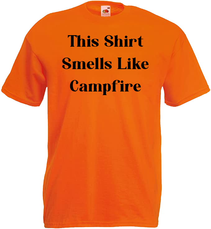 This Shirt Smells Like Campfire
