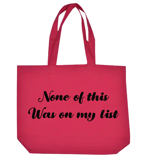 None of This Was on my List