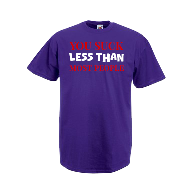 You Suck Less Than Most People