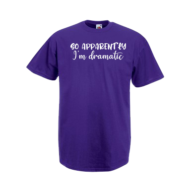 So Apparently, I'm Dramatic