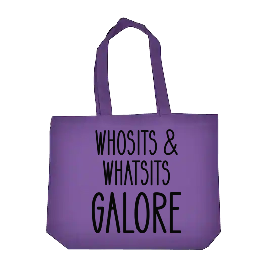 Whosits & Whatits Galore