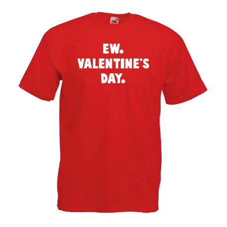 Ew. Valentines's Day.